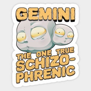 Gemini - The One True Schizophrenic Sticker